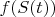 $f(S(t))$