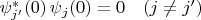 $\psi_{j'}^*(0)\,\psi_j(0) = 0\quad(j \ne j')$