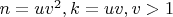 $n=uv^2,k=uv, v>1$