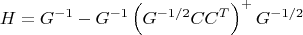 $$H=G^{-1}-G^{-1}\left(G^{-1/2}CC^T\right)^+G^{-1/2}$$