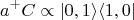 $$a^+ C\propto |0,1\rangle \langle 1,0|$$