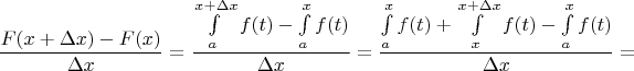 $$\frac{F(x + \Delta x) - F(x)}{\Delta x} =\frac{ \int\limits_{a}^{x + \Delta x}f(t) - \int\limits_{a}^{x}f(t)}{\Delta x} =\frac{ \int\limits_{a}^{x}f(t) + \int\limits_{x}^{x + \Delta x}f(t) - \int\limits_{a}^{x}f(t)}{\Delta x} = $$