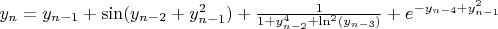 $y_{n} = y_{n-1} + \sin(y_{n-2} + y^{2}_{n-1}) + \frac{1}{1+y^{4}_{n-2}+\ln^2(y_{n-3})} + e^{-y_{n-4} + y^{2}_{n-1}}$