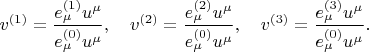 $$
v^{(1)} = \frac{ e^{(1)}_{\mu} u^{\mu} }{ e^{(0)}_{\mu} u^{\mu} },
\quad
v^{(2)} = \frac{ e^{(2)}_{\mu} u^{\mu} }{ e^{(0)}_{\mu} u^{\mu} },
\quad
v^{(3)} = \frac{ e^{(3)}_{\mu} u^{\mu} }{ e^{(0)}_{\mu} u^{\mu} }.
$$