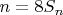 $n = 8 S_n$