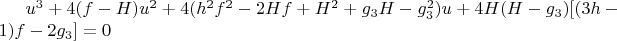 $u^3+4(f-H)u^2+4(h^2f^2-2Hf+H^2+g_3H-g_3^2)u+4H(H-g_3)[(3h-1)f-2g_3]=0$