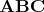 $\mathbf{ABC}$