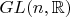 $GL(n,\mathbb{R})$