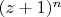 $(z+1)^n$