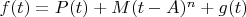 $f(t) = P(t) + M(t-A)^n + g(t)$