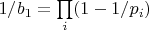 $1/b_1 = \prod\limits_{i}^{} (1-1/p_i)$