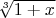 $\sqrt [3]{1+x}$