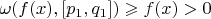 $\omega(f(x), [p_1, q_1]) \geqslant f(x) > 0$