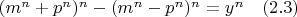 $(m^n+p^n)^n-(m^n-p^n)^n=y^n \quad (2.3)$