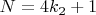 $N=4k_2 + 1$