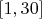 $[1, 30]$
