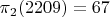 $ \pi_2(2209) = 67 $