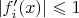 $|f'_i(x)|\leqslant 1$