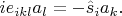 $ie_{ikl}a_l=-\hat{s}_ia_k.$
