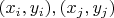 $(x_i,  y_i), (x_j, y_j)$