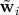 $\tilde{\mathbf w}_i$