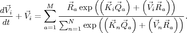 $$
\frac{d \vec{V}_{i}}{d t} + \vec{V}_{i} = \sum_{a = 1}^{M} 
\frac{ \vec{R}_{a}
\exp \left( \left(\vec{K}_{i} \vec{Q}_{a} \right) + \left(\vec{V}_{i} \vec{R}_{a} \right) \right)
}{
\sum_{n = 1}^{N}
\exp \left( \left(\vec{K}_{n} \vec{Q}_{a} \right) + \left(\vec{V}_{n} \vec{R}_{a}\right) \right)}.
$$