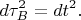 $$
d\tau_{B}^2 = dt^2.
$$
