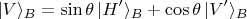 $$|V\rangle_B=\sin\theta\,|H'\rangle_B+\cos\theta\,|V'\rangle_B$$