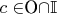 $c\in $O\cap\mathbb{I}$ $