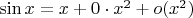 $\sin x=x+0 \cdot x^2+o(x^2)$