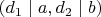 $(d_1 \mid a, d_2 \mid b)$ $(d_1 \mid a, d_2 \mid b)$