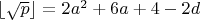 $\lfloor \sqrt{p} \rfloor=2a^2+6a+4-2d$
