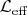 $\mathcal{L}_{\mathrm{eff}}$