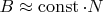 $B \approx \operatorname{const} \cdot N$