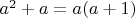 $a^2+a=a(a+1)$