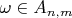 $\omega\in A_{n,m}$