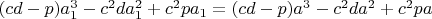 $(cd-p)a_1^3-c^{2}da_1^2+c^{2}pa_1=(cd-p)a^3-c^{2}da^2+c^{2}pa $