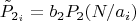 $$\tilde{P}_{2_i}=b_2 P_{2}(N/a_i)$$