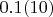 $0.1(10)$
