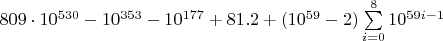 $809\cdot10^{530} -10^{353}-10^{177}+81.2+(10^{59}-2)\sum\limits_{i=0}^8 10^{59i-1}$