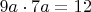$9a \cdot 7a=12$