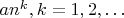 $an^k, k=1,2, \dots$