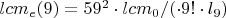 $lcm_e(9) = 59^2 \cdot lcm_0 /( \cdot 9! \cdot l_9)$
