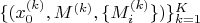 $\{(x_0^{(k)}, M^{(k)}, \{M_i^{(k)}\})\}_{k=1}^K$