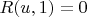 $R(u,1)=0$ $R(u,1)=0$