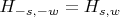 $H_{-s,-w}=H_{s,w}$