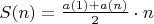 $S(n)=\frac{a(1)+a(n)}{2} \cdot n$