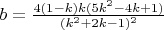 $b=\frac{4(1-k)k(5k^2-4k+1)}{(k^2+2k-1)^2}$
