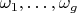 $\omega_1,\ldots,\omega_g$