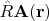 $\hat{R}\mathbf{A}(\mathbf{r})$